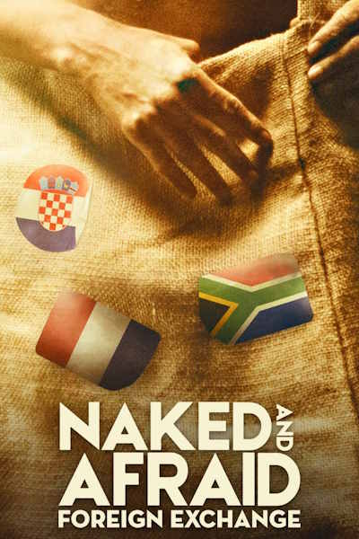 Naked And Afraid Foreign Exchange Season Watch For Free In Hd On