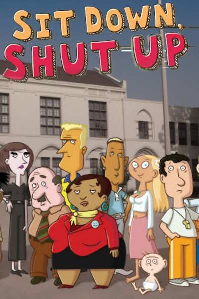 Sit Down Shut Up - Season 1