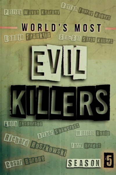 Worlds Most Evil Killers - Season 5