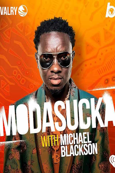 Modasucka with Michael Blackson - Season 1