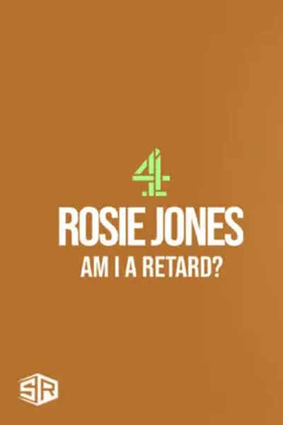 Rosie Jones: Am I Retard