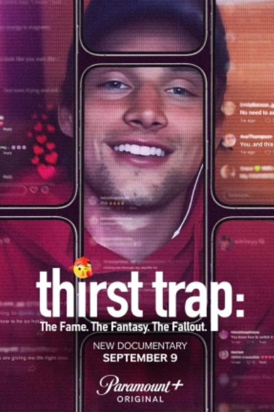 Thirst Trap: The Fame The Fantasy The Fallout - Season 1