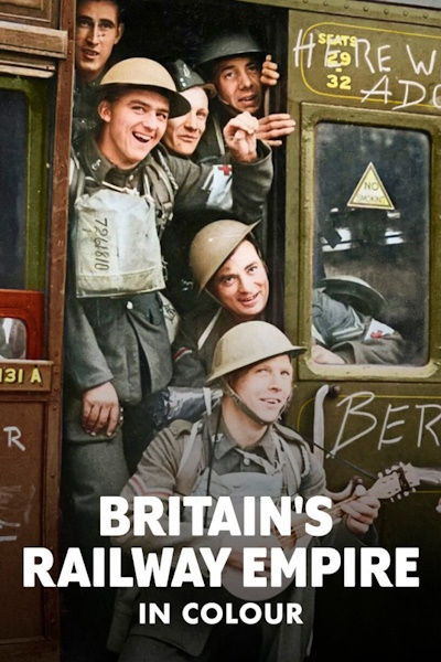 Britains Railway Empire in Colour - Season 1
